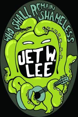 Album review: Jet W. Lee’s Who Shall Remain Shameless