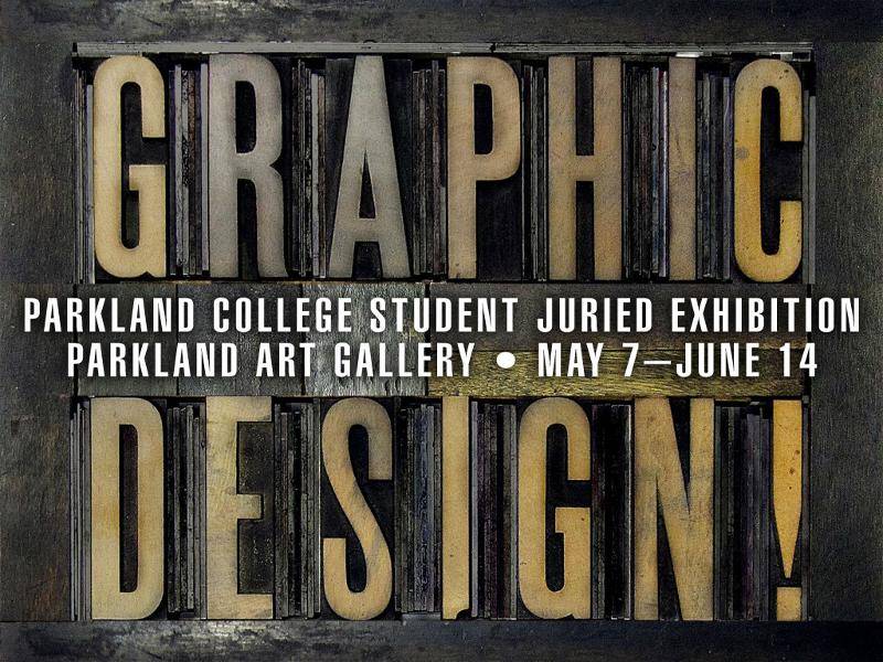 Parkland Graphic Design Student Juried Exhibition begins today