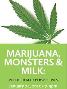 Marijuana, Monsters, & Milk: Public Health Perspectives