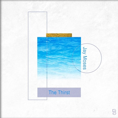 Jay Moses – “The Thirst” (Prod. Rokmore)