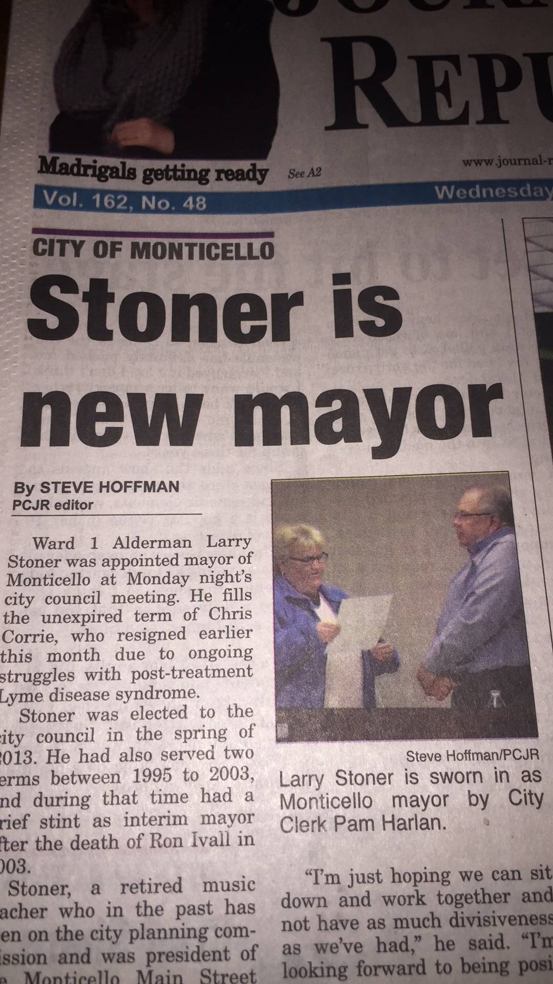 Oh hell yeah, Stoner is the new Mayor in Monticello