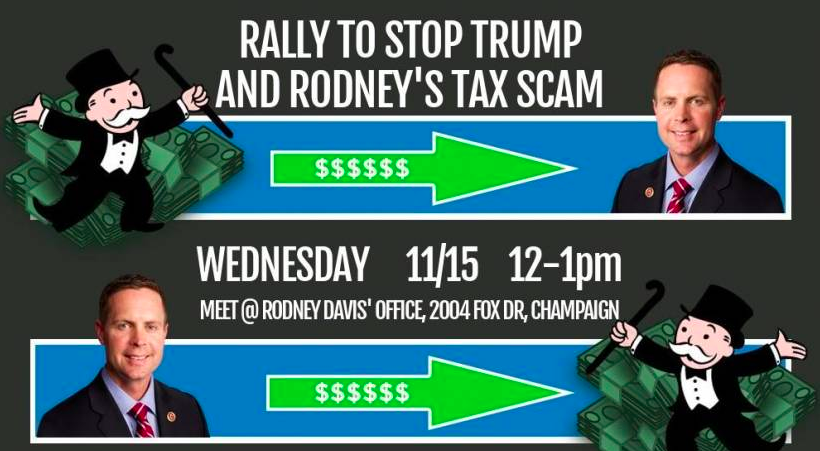 Rally against Trump and Rodney Davis’ tax plan November 15th