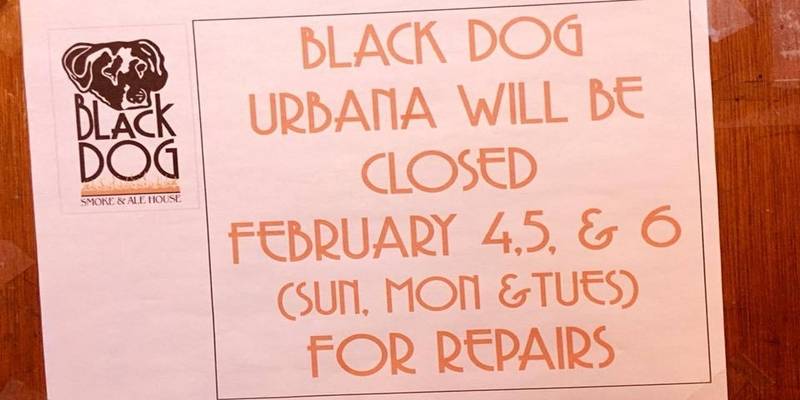 Black Dog Urbana will be closed for a few days