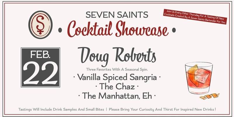 Seven Saints is having a Cocktail Showcase event on February 22nd