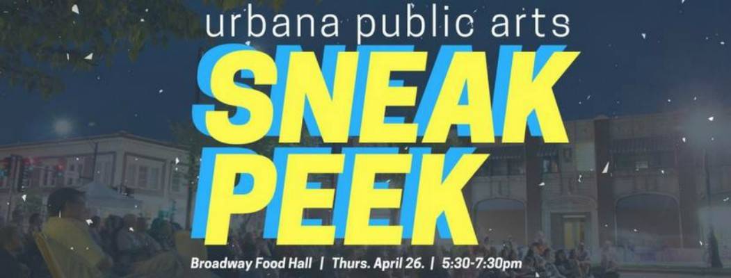 Catch a Sneak Peek at Urbana Public Arts on April 26th