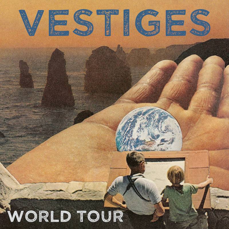Make Vestiges’ World Tour EP part of your weekend soundscape