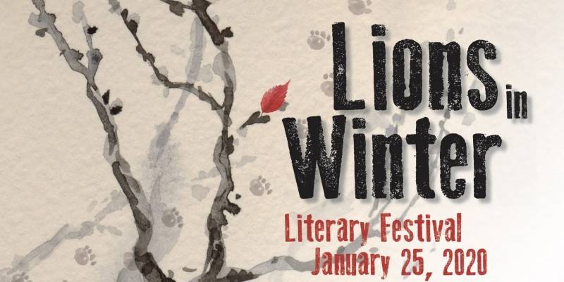 The Lions in Winter Literary Festival is happening January 25th