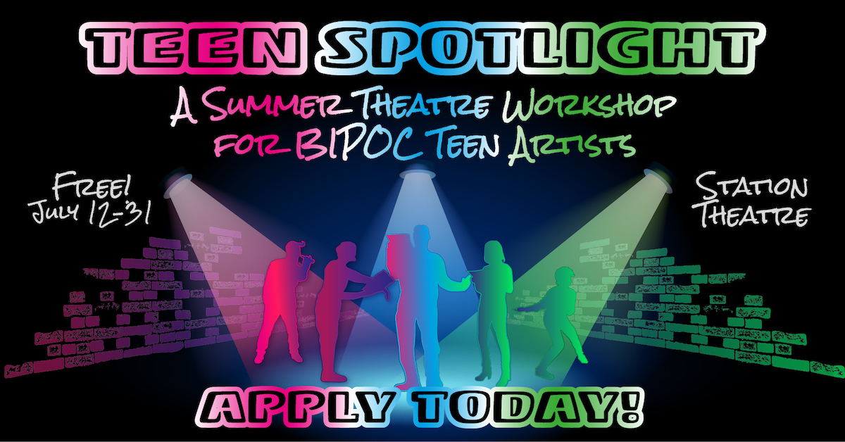 Theatre workshop for teens of color to launch this July at the Station Theatre