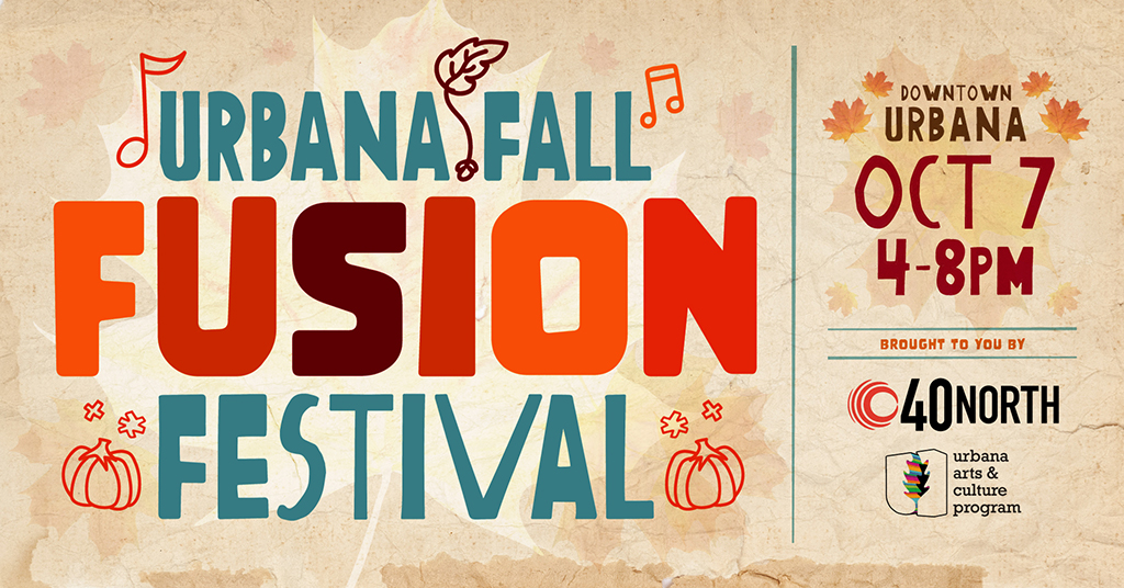 The image portrays a poster for the Urbana Fall Fusion Festival. The poster, set against a light beige background with a crumpled paper texture, is in landscape orientation. It features various colors and fonts, with the main text reading “Urbana Fall Fusion Festival” in orange and red. Illustrations of pumpkins, leaves, and musical notes are scattered throughout. The bottom right corner displays a logo for “40N0RTH”, the hosting organization, while the top right corner mentions the “Urbana Arts & Culture Program”, likely the sponsoring organization. The event details are in the bottom left corner, indicating it will take place in Downtown Urbana on Oct 7, from 4-8pm.